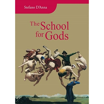 The School For Gods Stefano D'Anna