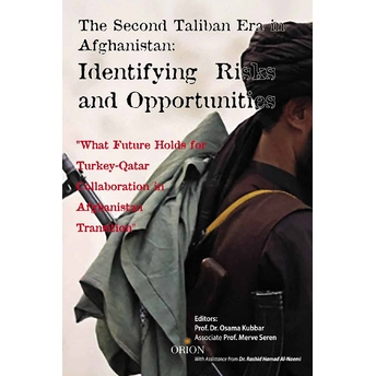 The Second Taliban Era In Afghanistan: Identifying Risks And Opportunities Osama Kubbar