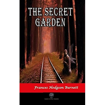 The Secret Garden - Frances Hodgson Burnett