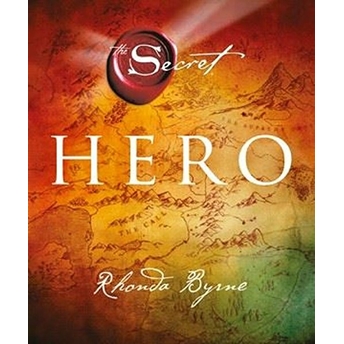 The Secret Hero Rhonda Byrne