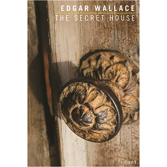 The Secret House Edgar Wallace