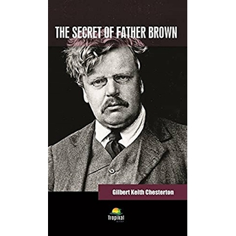 The Secret Of Father Brown Gilbert Keith Chesterton