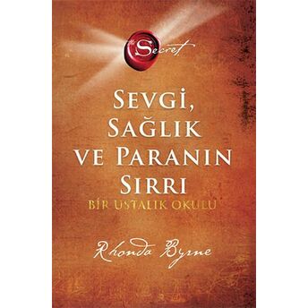 The Secret -Sevgi Sağlık Ve Paranın Sırrı (Ciltli) Rhonda Byrne