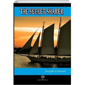 The Secret Sharer - Joseph Conrad - Joseph Conrad