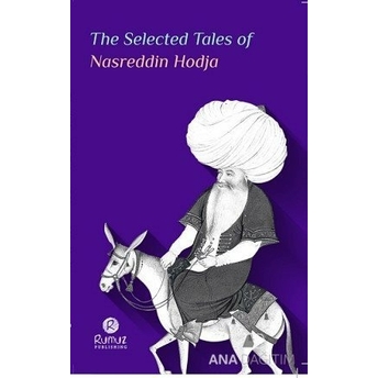 The Selected Tales Of Nasreddin Hodja Nasreddin Hoca