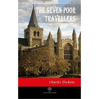 The Seven Poor Travellers - Charles Dickens