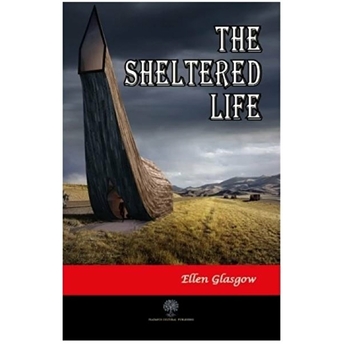 The Sheltered Life - Ellen Glasgow