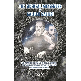 The Sidereal Messenger Of Galileo Galilei