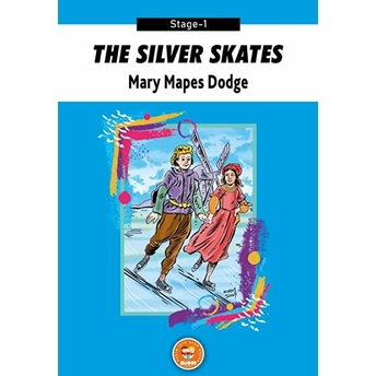 The Silver Skates - Mary Mapes Dodge (Stage-1) Mary Mapes Dodge