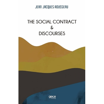 The Social Contract And Discourses - Jean-Jacques Rousseau