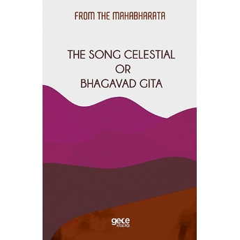 The Song Celestial Or Bhagavad Gita