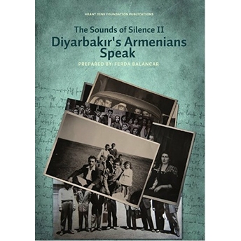 The Sounds Of Silence Iı- Diyarbakır’s Armenians Speak-Ferda Balancar