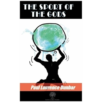 The Sport Of The Gods - Paul Laurence Dunbar