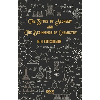 The Story Of Alchemy And The Beginnings Of Chemistry