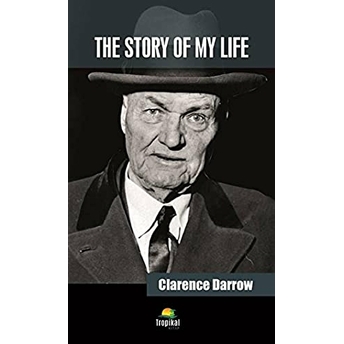 The Story Of My Life Clarence Darrow