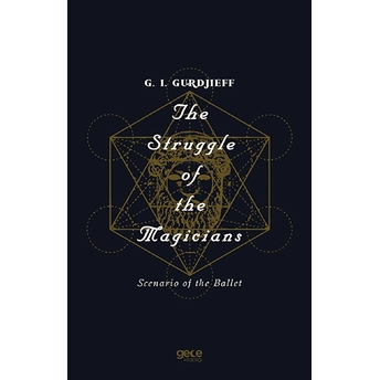 The Struggle Of The Magicians - G. I. Gurdjieff