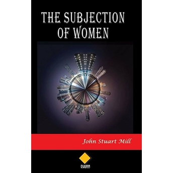 The Subjection Of Women John Stuart Mill