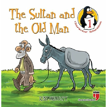 The Sultan And The Old Man - Responsibility / Character Education Stories 1 Hatice Işılak Durmuş