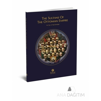 The Sultuans Of The Ottoman Empire Raşit Gündoğdu