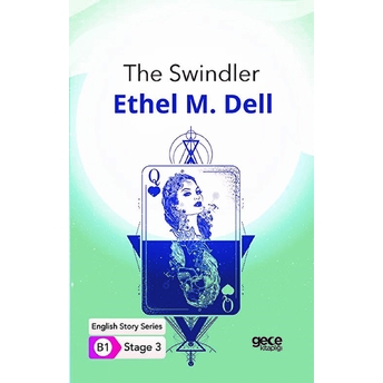 The Swindler - Ingilizce Hikayeler B1 Stage 3 Ethel M. Dell