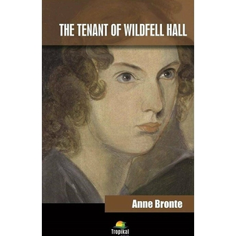 The Tenant Of Wildfell Hall Anne Bronte