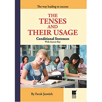 The Tenses And Their Usage Conditional Sentences Faruk Şentürk