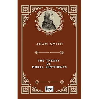 The Theory Of Moral Sentiments (Ingilizce Kitap) 9786057119223