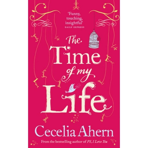 The Time Of My Life Cecelia Ahern