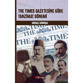 The Times Gazetesine Göre Tanzimat Dönemi Günseli Gümüşel