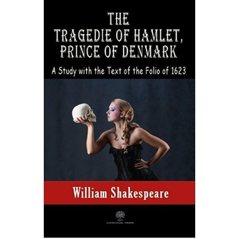 The Tragedie Of Hamlet, Prince Of Denmark - William Shakespeare