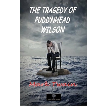 The Tragedy Of Pudd'nhead Wilson - Mark Twain - Mark Twain