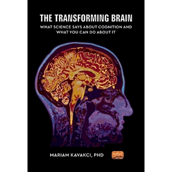 The Transforming Brain Mariam Kavakcı