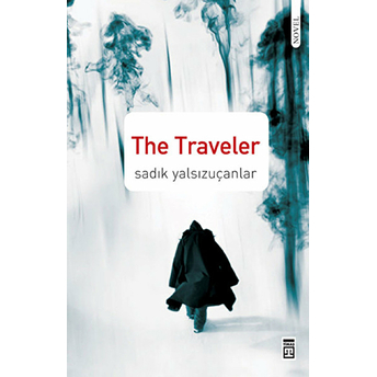 The Traveler Ciltli Sadık Yalsızuçanlar