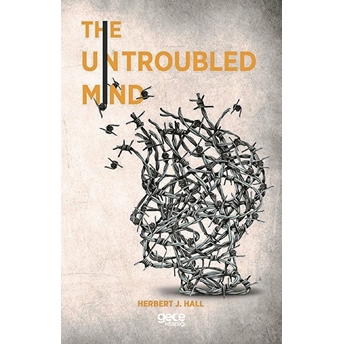 The Untroubled Mind