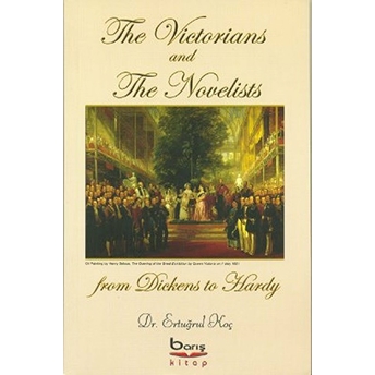 The Victorians And The Novelists From Dickens To Hardy