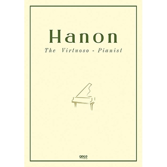 The Virtuoso - Pianist - Charles Louis Hanon