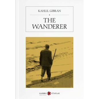 The Wanderer (Ingilizce) Kahlil Gibran