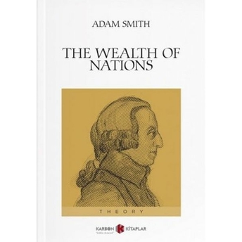 The Wealth Of Nations Adam Smith