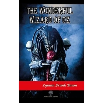 The Wonderful Wizard Of Oz - Lyman Frank Baum