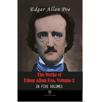 The Works Of Edgar Allan Poe, Volume 2 - Edgar Allan Poe