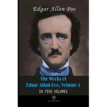 The Works Of Edgar Allan Poe, Volume 5 - Edgar Allan Poe