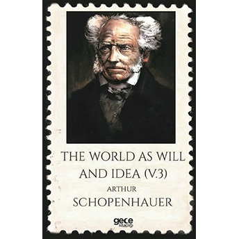 The World As Will And Idea Volume 3 - Arthur Schopenhauer