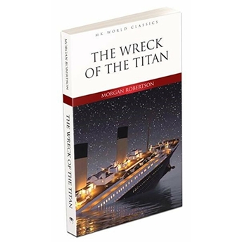 The Wreck Of The Titan - Ingilizce Klasik Roman Morgan Robertson