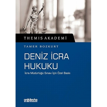 Themis Akademi - Deniz Icra Hukuku - Tamer Bozkurt