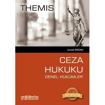 Themis - Ceza Hukuku Genel Hükümler Ismail Ercan