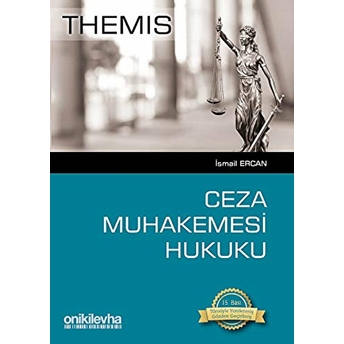 Themis Ceza Muhakemesi Hukuku Ismail Ercan