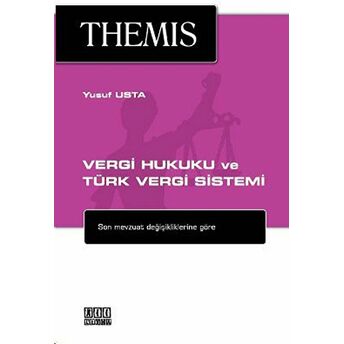 Themis - Vergi Hukuku Ve Türk Vergi Sistemi Yusuf Usta