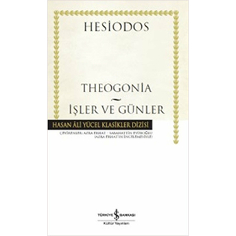 Theogonia - Işler Ve Günler - Hasan Ali Yücel Klasikleri (Ciltli) Hesiodos