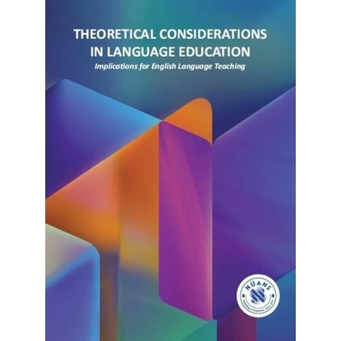 Theoretical Considerations In Language Education -Implications For English Language Teaching-Betül Eröz-Tuğa