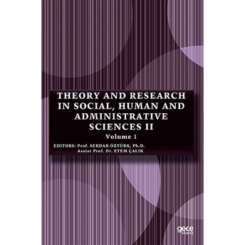 Theory And Research In Social, Human And Administrative Sciences 2 Volume 1 - Kolektif